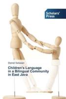 Children's Language in a Bilingual Community in East Java