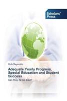 Adequate Yearly Progress, Special Education and Student Success