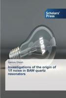 Investigations of the origin of 1/f noise in BAW quartz resonators
