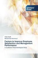 Factors to Improve Employee Satisfaction and Management Performance