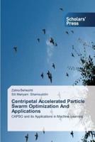 Centripetal Accelerated Particle Swarm Optimization And Applications