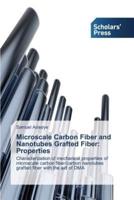 Microscale Carbon Fiber and Nanotubes Grafted Fiber: Properties