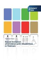 Social Inclusion   of Children with Disabilities   in Vietnam