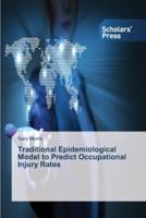 Traditional Epidemiological Model to Predict Occupational Injury Rates