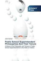 Public School Superintendent Philosophies And Their Tenure