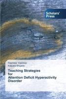Teaching Strategies   for   Attention Deficit Hyperactivity Disorder