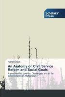 An Anatomy on Civil Service Reform and Social Goals