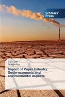 Impact of Paper Industry: Socio-economic and environmental Aspects