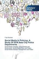 Social Media In Policing: A Study Of DFW Area City Police Departments