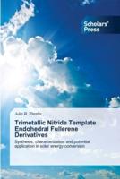 Trimetallic Nitride Template Endohedral Fullerene Derivatives