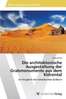 Die architektonische Ausgestaltung der Grabmonumente aus dem Kidrontal