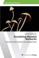 Simulating Mycelial Networks