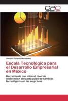 Escala Tecnológica para el Desarrollo Empresarial en México