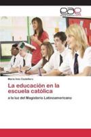 La educación en la escuela católica