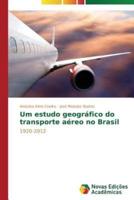 Um estudo geográfico do transporte aéreo no Brasil