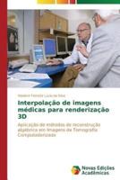 Interpolação de imagens médicas para renderização 3D