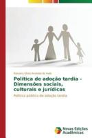 Política de adoção tardia - Dimensões sociais, culturais e jurídicas