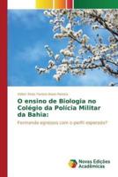 O ensino de Biologia no Colégio da Polícia Militar da Bahia: