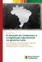 A atuação do Congresso e a legislação educacional no governo Lula: