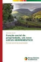 Função social da propriedade, um novo LOCUS HERMENÊUTICO
