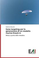 Gene Targeting Per La Generazione Di Un Modello Murino Knock-In
