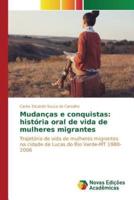 Mudanças e conquistas: história oral de vida de mulheres migrantes