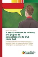 A escala comum de valores em grupos de aprendizagem de E/LE como SAC