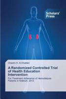 A Randomized Controlled Trial of Health Education Intervention