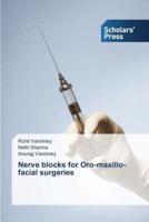 Nerve blocks for Oro-maxillo-facial surgeries