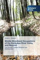 Middle Woodland Occupations of the Kankakee River Valley and Beyond: