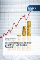 Energy Companies In BRIC Countries - A Financial Analysis