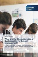 What are the Characteristics of Sustainability for School Improvement?