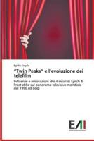 "Twin Peaks" e l'evoluzione dei telefilm