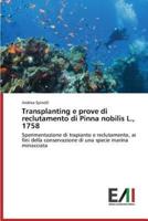 Transplanting e prove di reclutamento di Pinna nobilis L., 1758