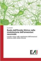 Ruolo dell'Ossido Nitrico nella modulazione dell'omeostasi neuronale