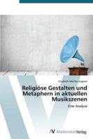 Religiöse Gestalten und Metaphern in aktuellen Musikszenen