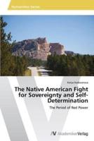 The Native American Fight for Sovereignty and Self-Determination