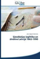 Ģeodēzijas izglītība un zinātne Latvijā 1862-1990