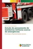 Estudo do pensamento de bombeiros militares acerca de emergências