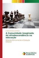 A Comunidade imaginada da afrodescendência na educação