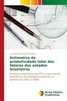 Estimativa da produtividade total dos fatores dos estados brasileiros
