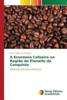 A Economia Cafeeira na Região do Planalto da Conquista