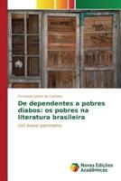De dependentes a pobres diabos: os pobres na literatura brasileira