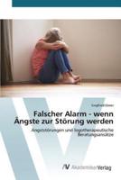 Falscher Alarm - wenn Ängste zur Störung werden