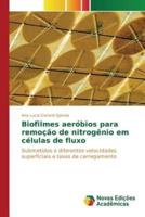 Biofilmes aeróbios para remoção de nitrogênio em células de fluxo
