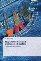 Migrant Workers and Unorganised Sectors