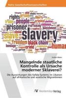 Mangelnde staatliche Kontrolle als Ursache moderner Sklaverei?