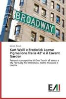 Kurt Weill e Frederick Loewe Pigmalione fra la 42° e il Covent Garden