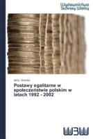 Postawy egalitarne w społeczeństwie polskim w latach 1992 - 2002