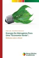 Energia Do Hidrogênio Para Uma "Economia Verde":